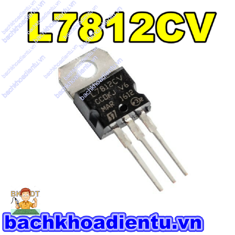 IC NGUỒN L7812CV 7812  TO-220 chính hãng ST