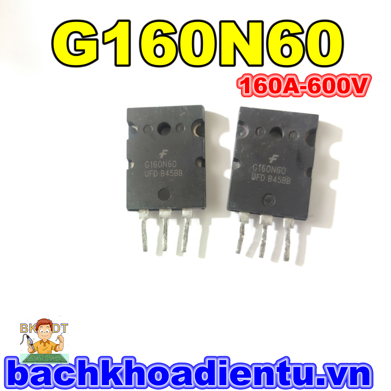 IGBT G160N60UFD G160N60 SGL160N60UFD 160A 600V Tháo Máy