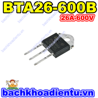 TRIAC BTA26-600B (26A-600V) bóc máy chính hãng.