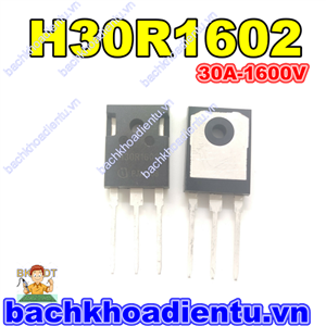 IGBT bếp từ H30R1602 mới chính hãng 100%.